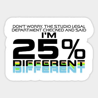 I'm 25% Different! Sticker